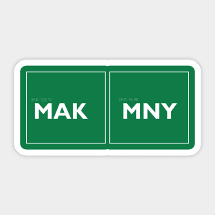 MAK MNY or Make Money Sticker